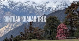 Ranthan kharak Trek in Uttarakhand